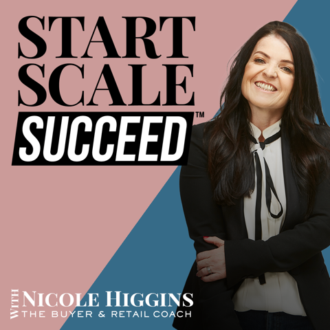 Nicole Higgins Podcast Start Scale & Succeed