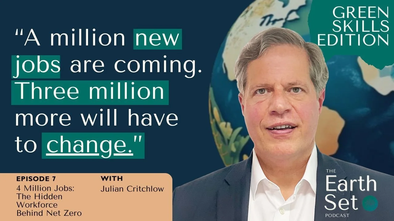 Ep. 07 4 Million Jobs: The Hidden Workforce Behind Net Zero