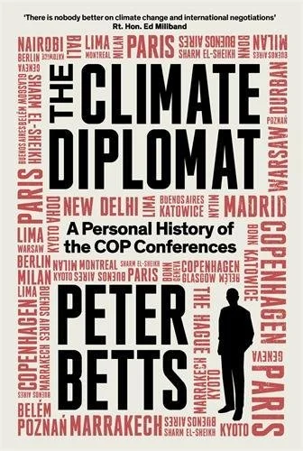 The Climate Diplomat: Why COP Still Matters, Peter Betts