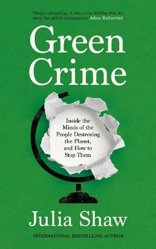 Green Crime, Julia Shaw
