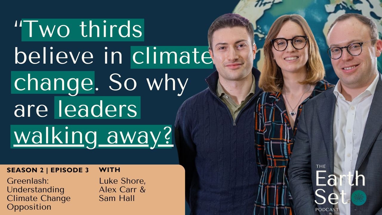 S2 Ep. 03 Greenlash: Understanding Climate Change Opposition