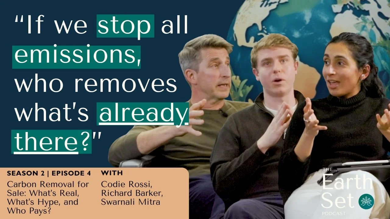 S2 Ep. 04 Carbon Removal for Sale: What’s Real, What’s Hype, and Who Pays?