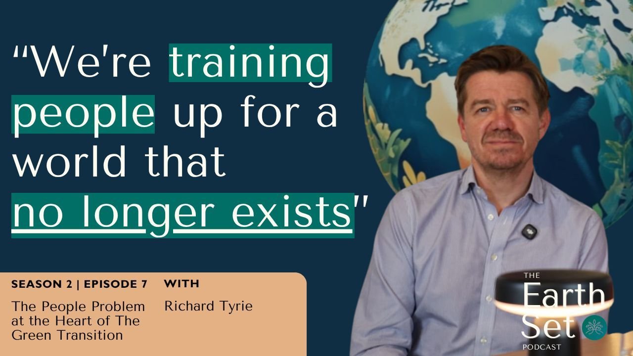 S2 Ep. 07 The People Problem at the Heart of The Green Transition