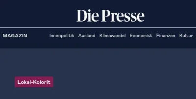 Screenshot der Website 'Die Presse' mit Menüpunkten wie Innenpolitik, Ausland, Klimawandel, Economist, Finanzen, Kultur, und einem Button für Lokal-KolorIt.