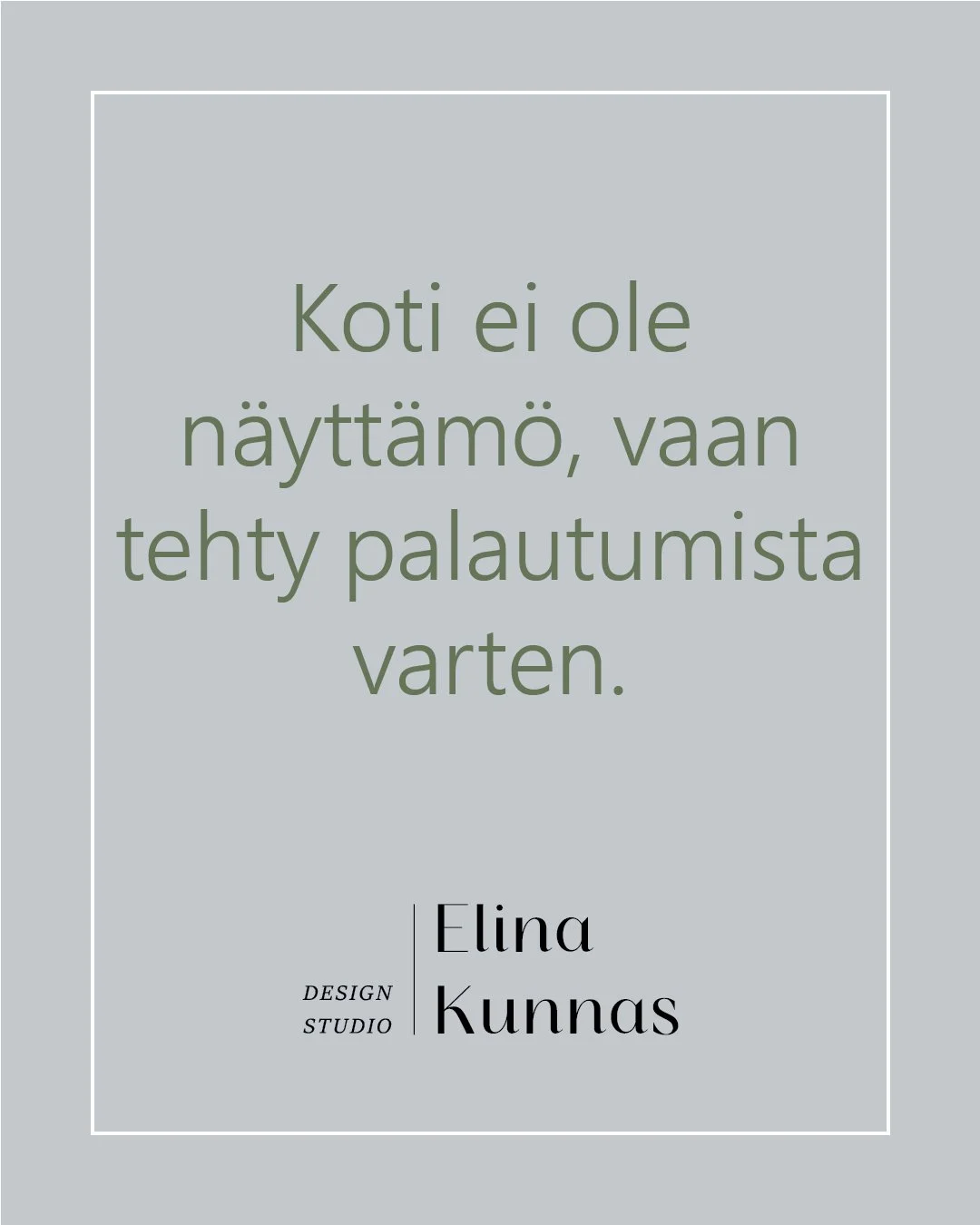 Koti ei ole n&auml;ytt&auml;m&ouml;, vaan tehty palautumista varten.

Silti yll&auml;tt&auml;v&auml;n moni meist&auml; miettii kotia sen kautta, milt&auml; se n&auml;ytt&auml;&auml; muille.
Onko t&auml;m&auml; tarpeeksi siisti tai hieno? Ent&auml; tr