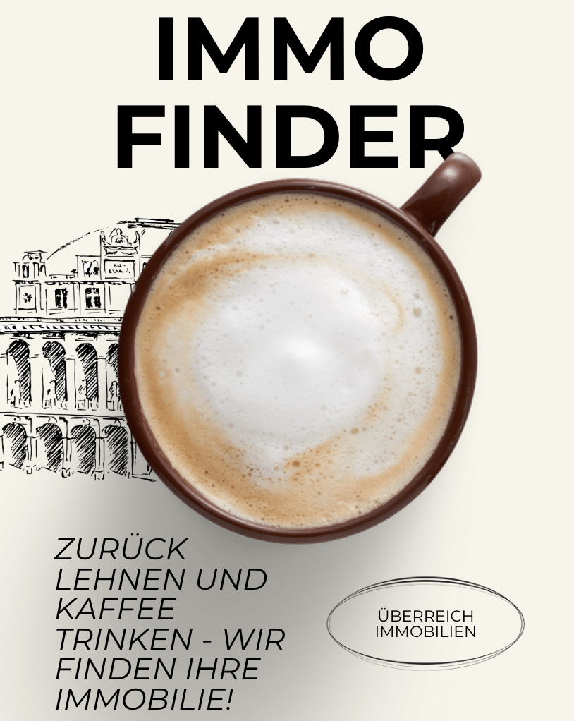 Werbung mit Cappuccino und Gebäudeskizze. Text: "IMMO FINDER", "Zurücklehnen und Kaffee trinken - wir finden Ihre Immobilie!", "Überreich Immobilien".