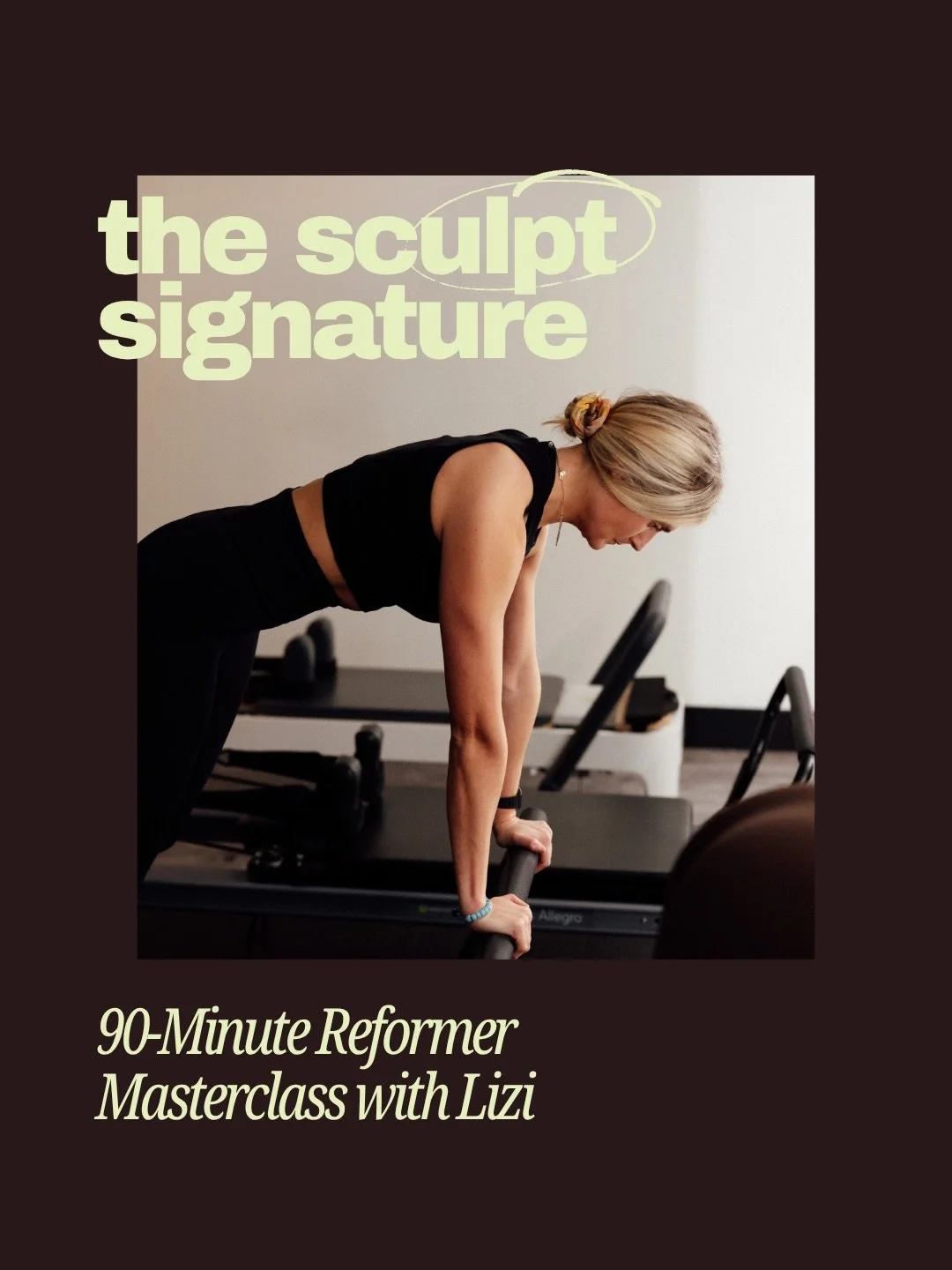 The Sculpt Signature : 
90-Minute Reformer Masterclass w/ @lizi_watt ❤️&zwj;🔥

📆 : Sunday 26th April |  12PM &ndash; 1:30PM.

Be one of the first to experience our brand new Sculpt Signature Masterclass at Sculpt by HYB. This is not your standard c