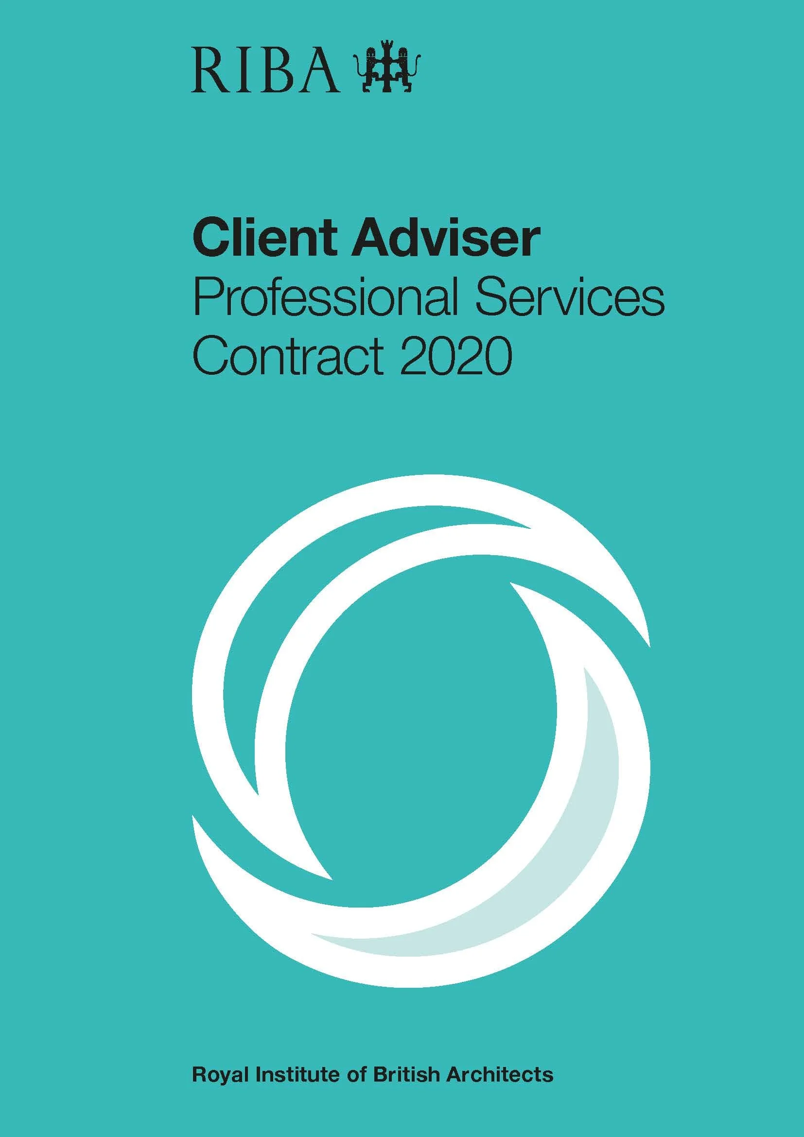 Cover page of a document titled 'Client Adviser Professional Services Contract 2020,' issued by the Royal Institute of British Architects (RIBA). The background is teal, with the RIBA logo at the top, a circular abstract design in white near the center, and black text.