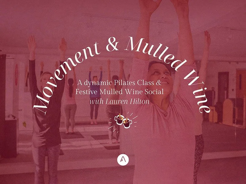 Pilates Movement &amp; Mulled Wine