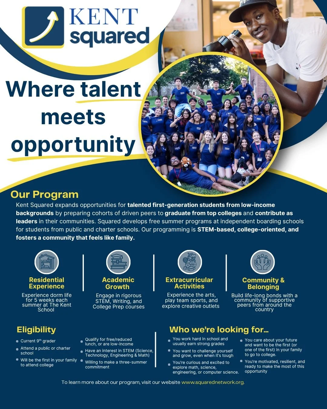 🚀 Applications for Kent Squared 2026 are now OPEN!
We’re looking for curious, motivated 9th graders who love learning, want to explore STEM, and dream of going to college. 
Kent Squared is a free, 3-summer residential program for first-gener