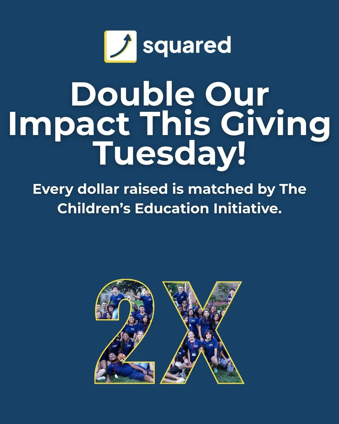 This Giving Tuesday, open doors for first-generation students - and your impact will be doubled.
Every $50 becomes $100. Every $100 becomes $200. Every gift matters.

The Children&rsquo;s Education Initiative is matching every dollar we raise, helpin