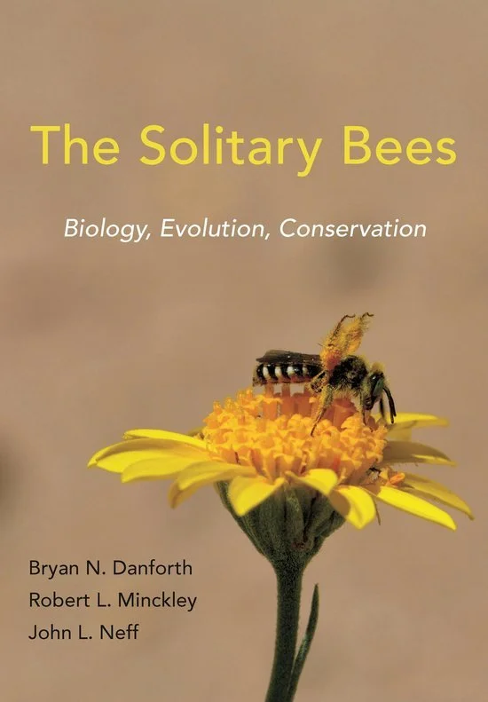 The Solitary Bees - Biology, Evolution, Conservation - Bryan N. Danforth en Robert L. Minckley