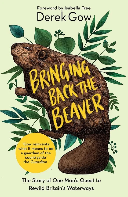 Bringing back the beaver ~ Derek Gow