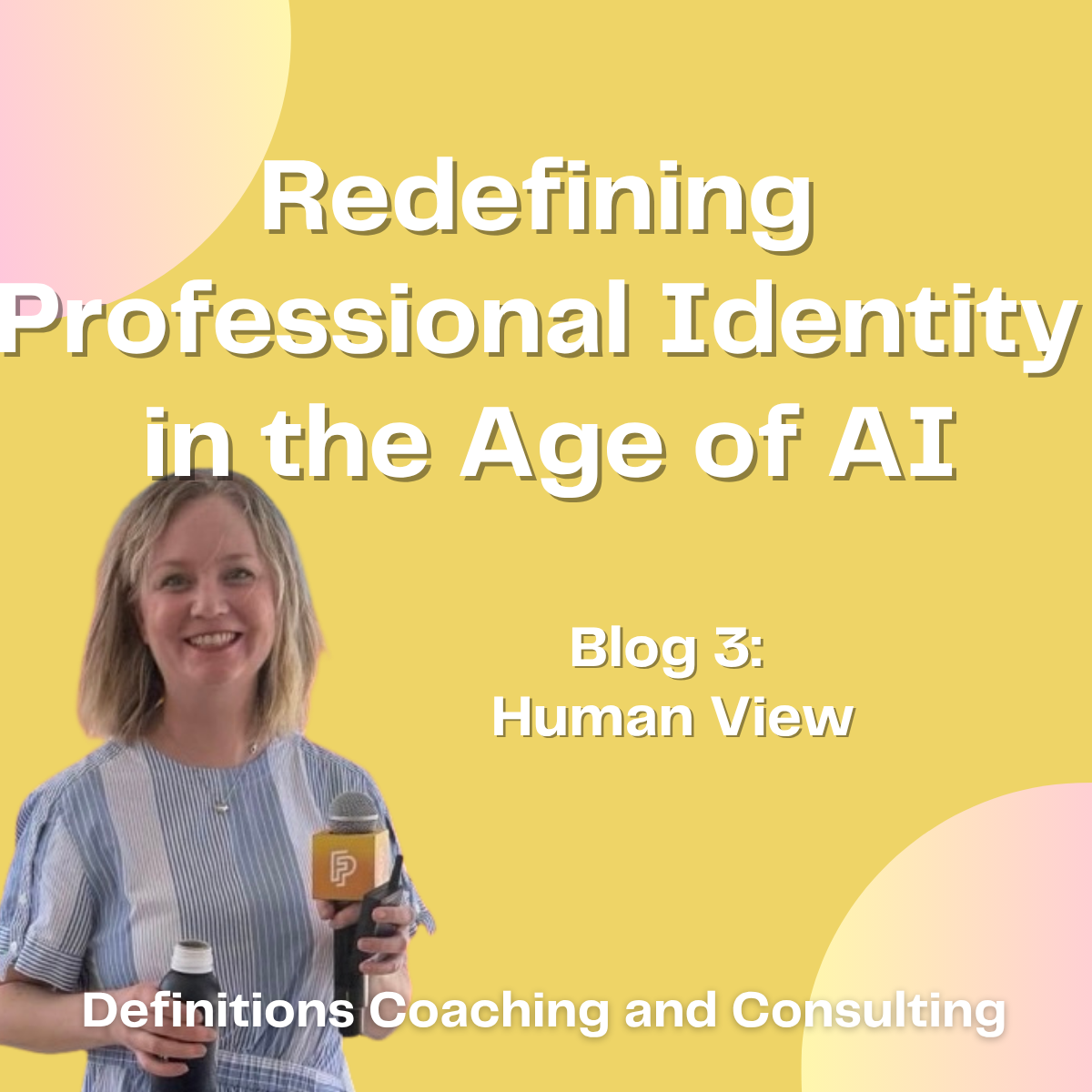 Redefining Professional Identity in the Age of AI: As a Human