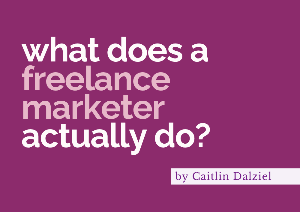 What does a freelance marketer actually do?