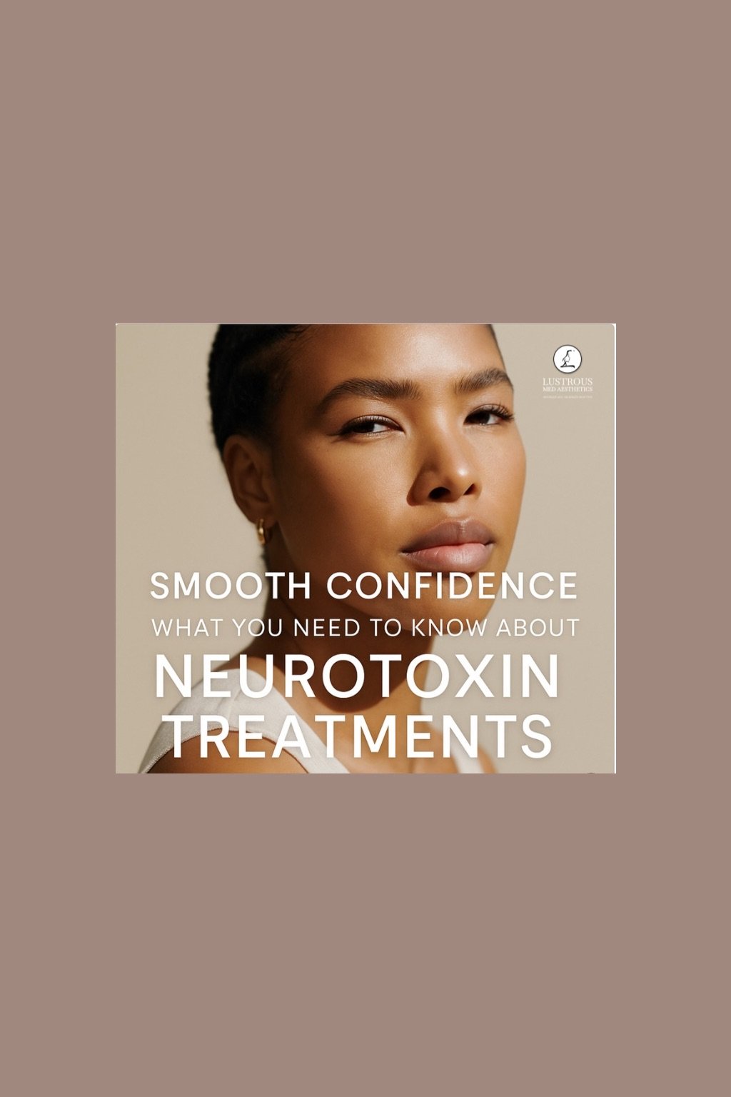 Smooth Confidence: What You Need to Know About Neurotoxin Treatments