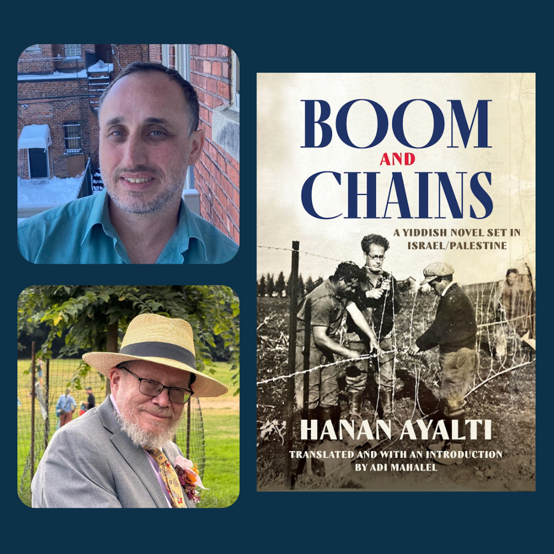 Yiddish Dissent in Israel/Palestine: Reading Boom and Chains with Adi Mahalel and Jonathan Boyarin 