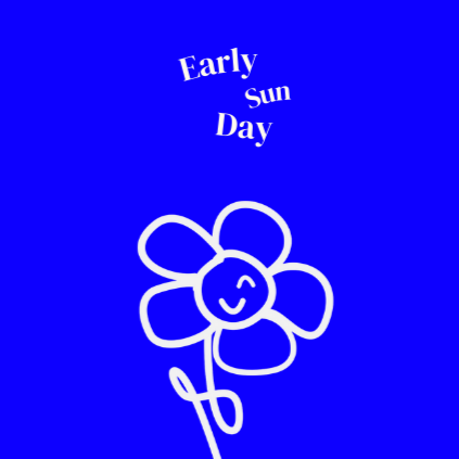 A simple drawing of a smiling flower with five petals on a blue background. The text 'Early Sun Day' is written in a curved arrangement above the flower.