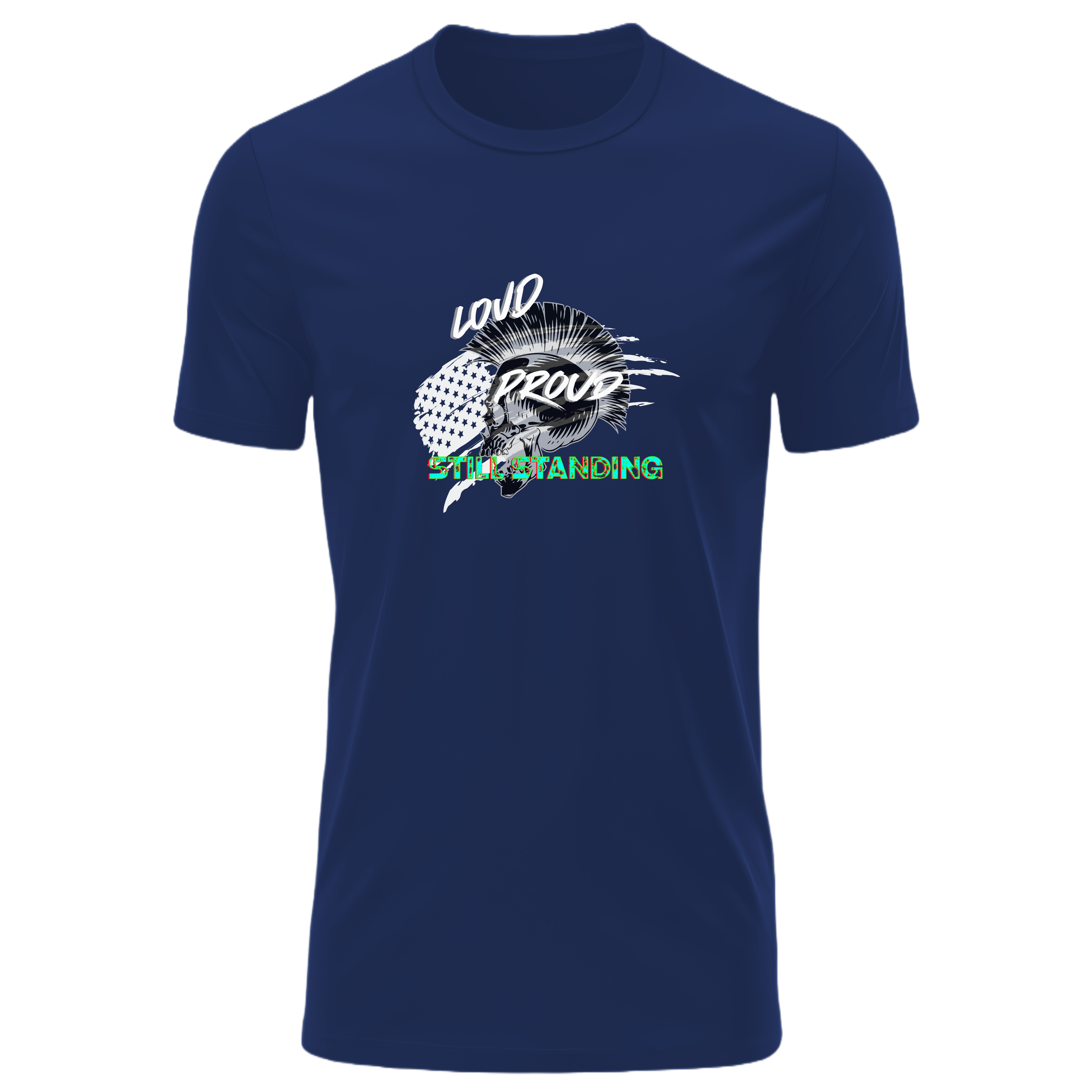 Loud Proud Still Standing-His Tee (4).png