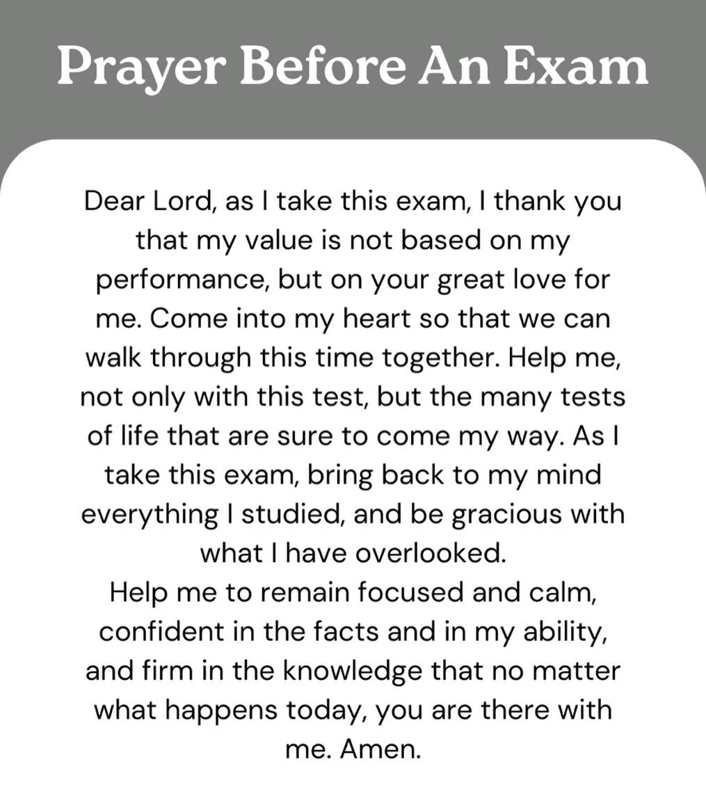 With AP Exams during this week and Finals coming up, here is a prayer for everyone who may be stressing with these upcoming tests.