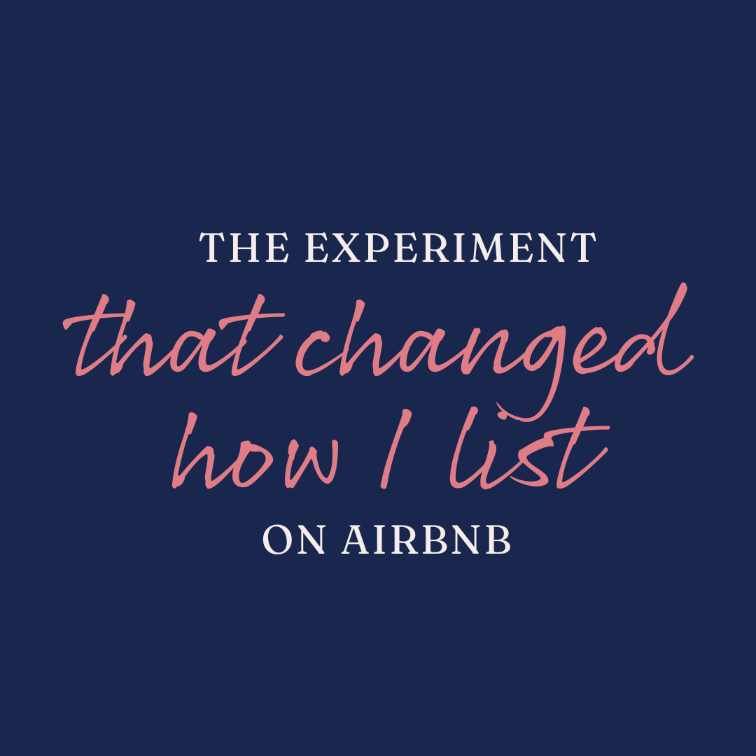 The Airbnb experiment that changed how I’ll list forever