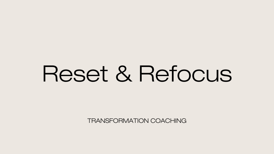 Reset & Refocus