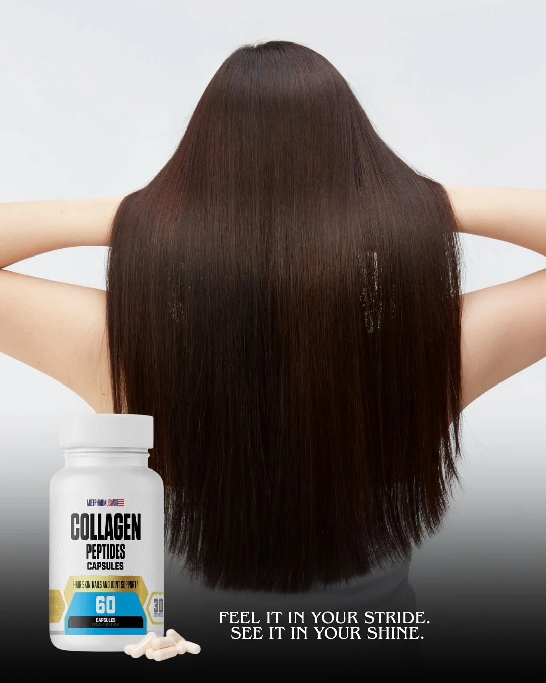 Back view of a woman with long, straight, shiny brown hair, and a bottle of collagen capsules in the foreground. The caption reads, 'Feel it in your stride. See it in your shine.'