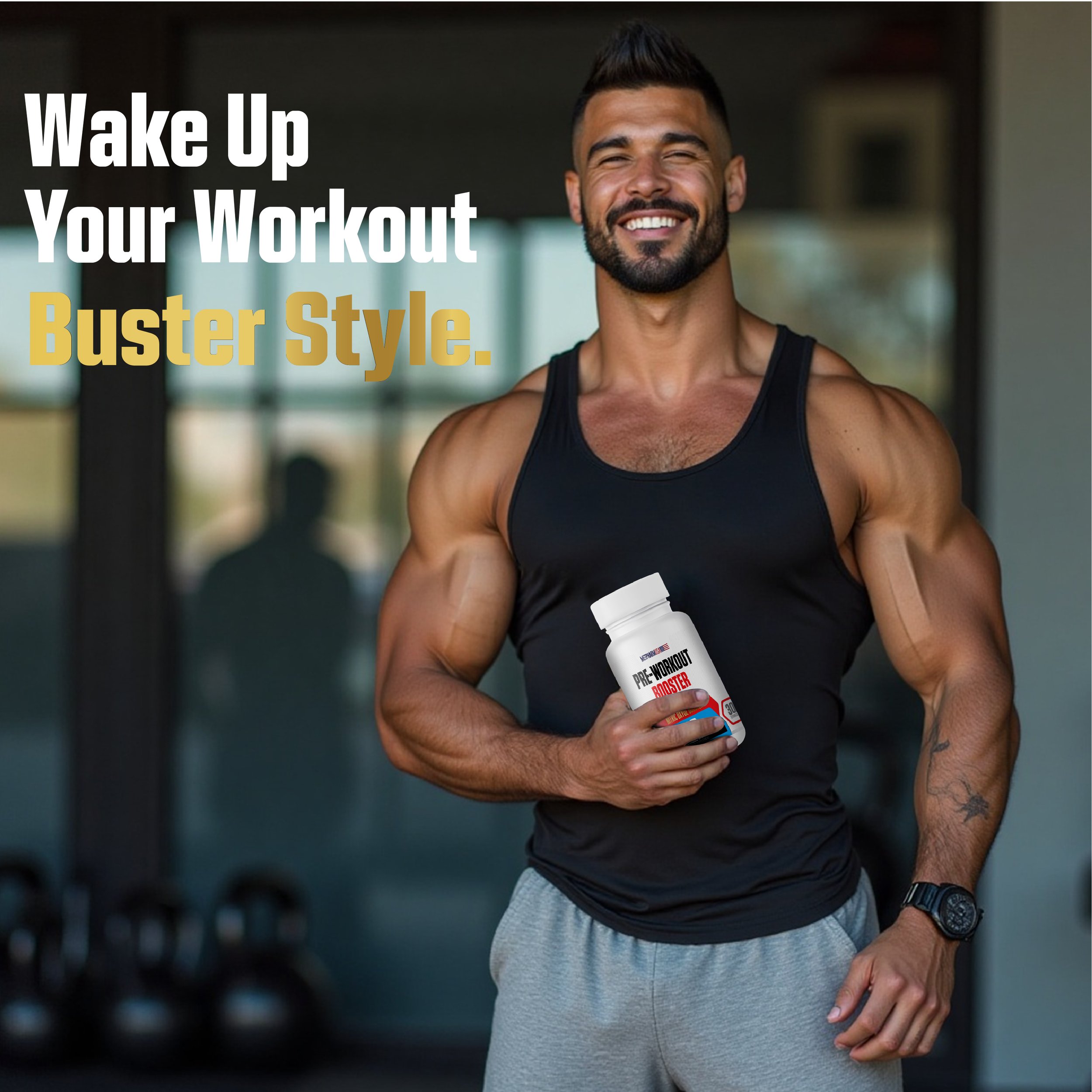 A muscular man with a beard and a smile, wearing a black tank top and gray shorts, holding a bottle of pre-workout supplement in a gym setting with kettlebells in the background. Text overlay reads: 'Wake Up Your Workout Buster Style.'.