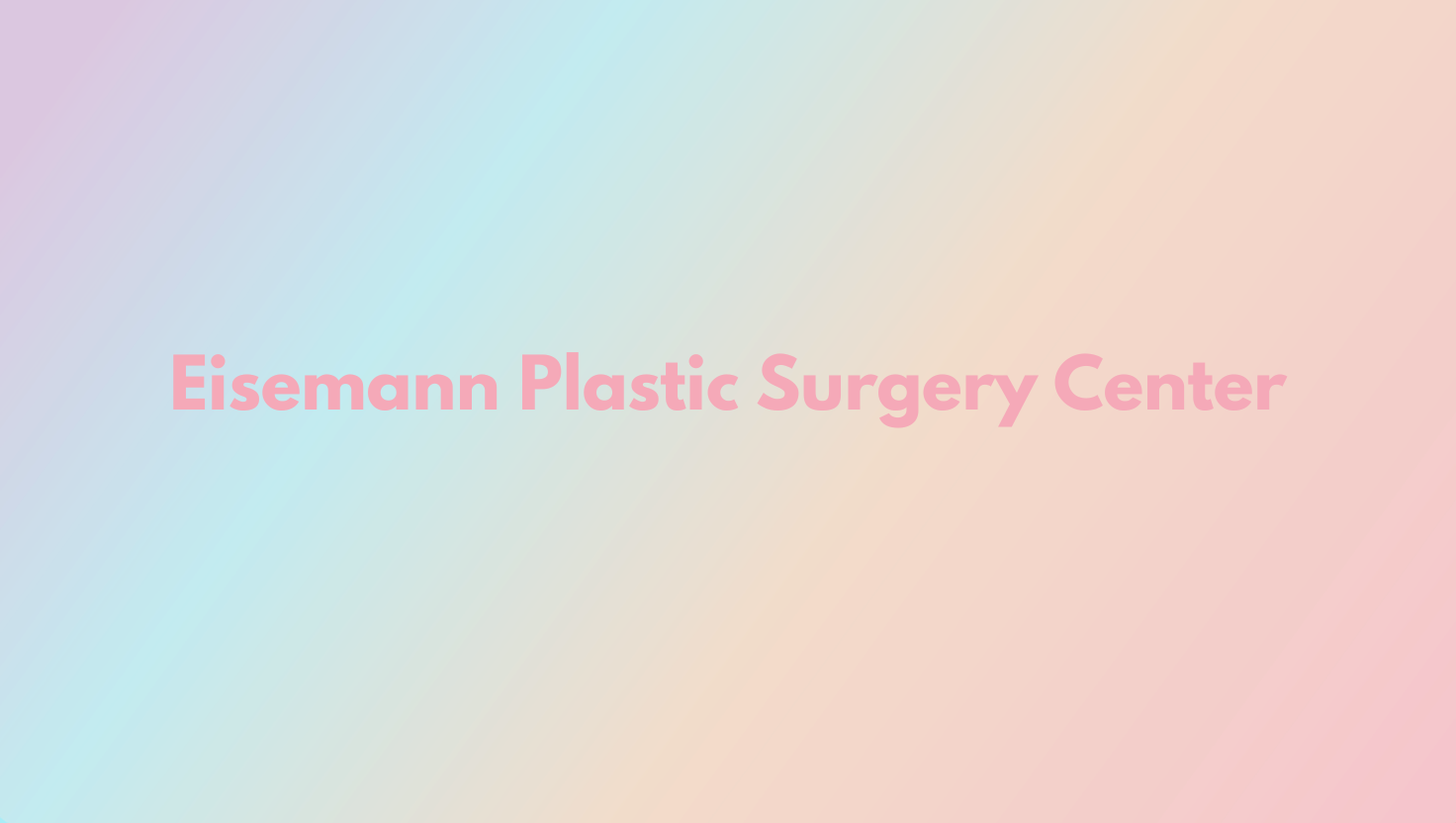 Eisemann Plastic Surgery Center