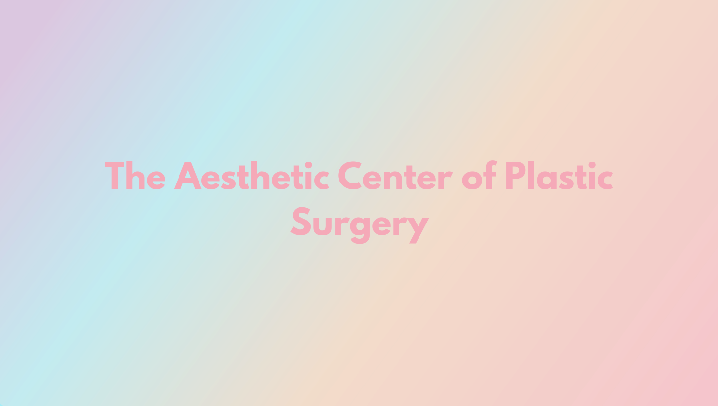 The Aesthetic Center of Plastic Surgery