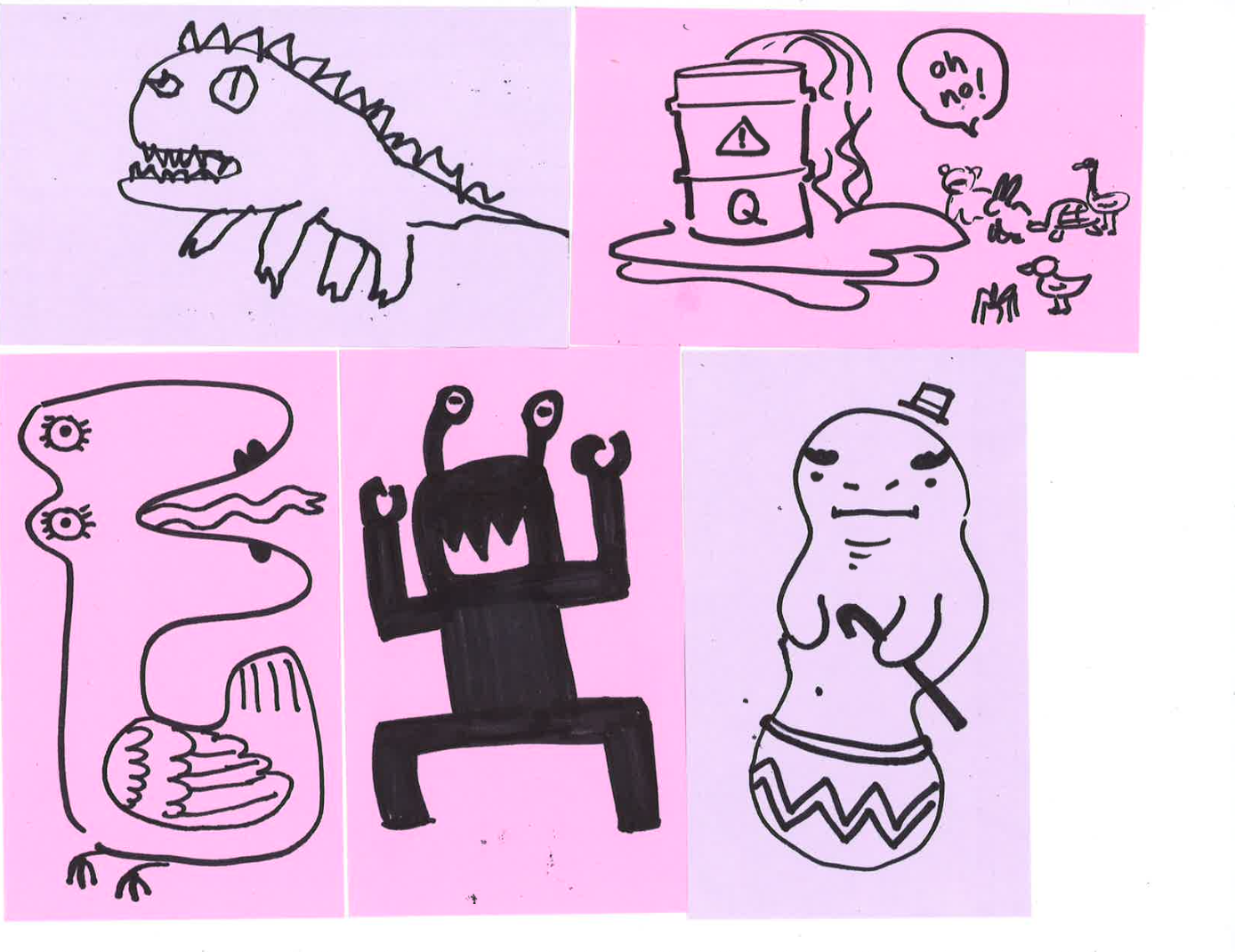 Six rough, black line drawings on pink paper, each depicting a different cartoon-like creature or scene. Top left shows a dinosaur, top right an overflowing oil barrel with ducks and a speech bubble saying 'oh no!', bottom left a serpent-like creature with eyes and a tongue, bottom middle a monster with multiple eyes and arms, and bottom right a humanoid figure with a serious face, wearing a shirt and hat and emerging from a pot.