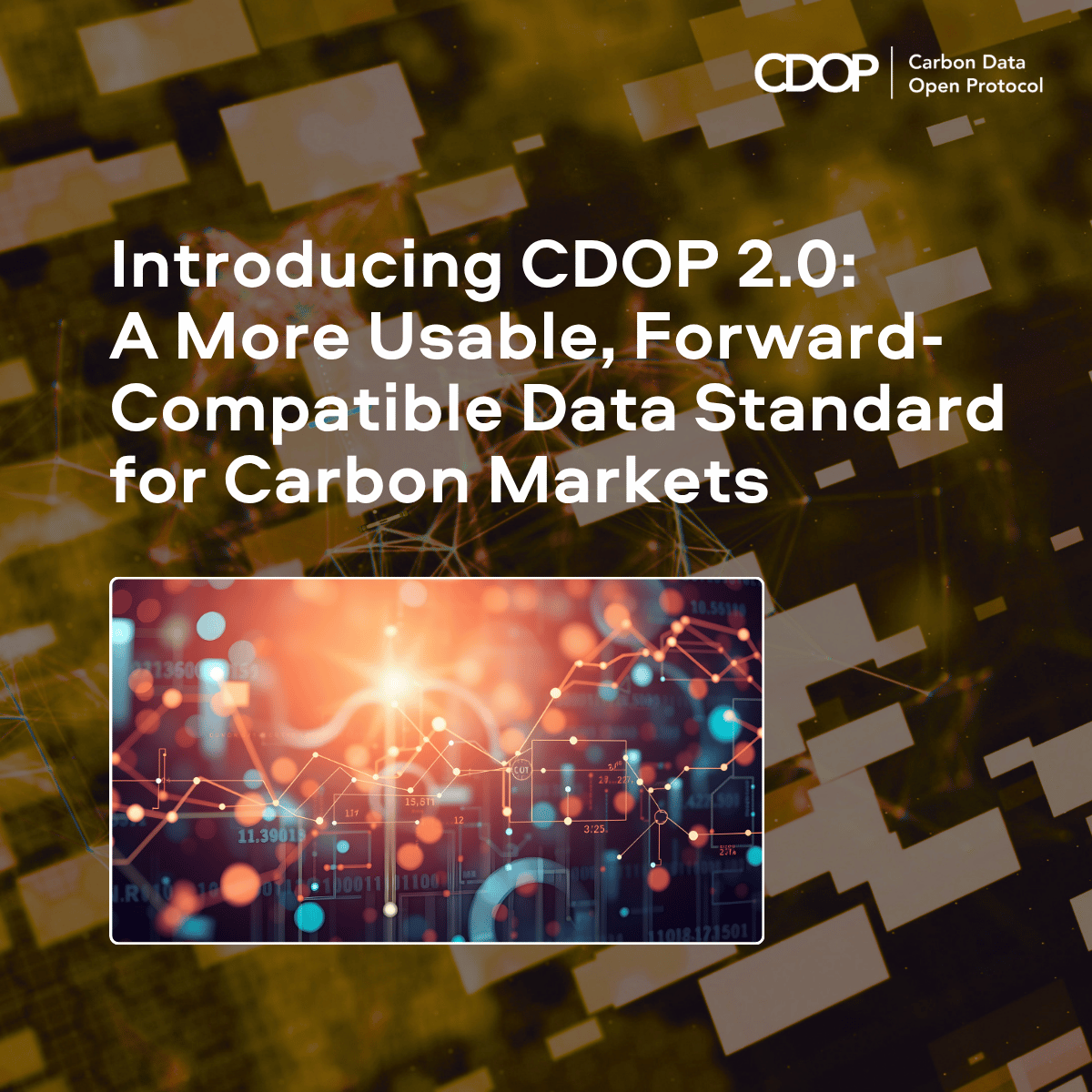 Introducing CDOP Version 2.0: A More Usable, Forward-Compatible Data Standard for Carbon Markets&nbsp;