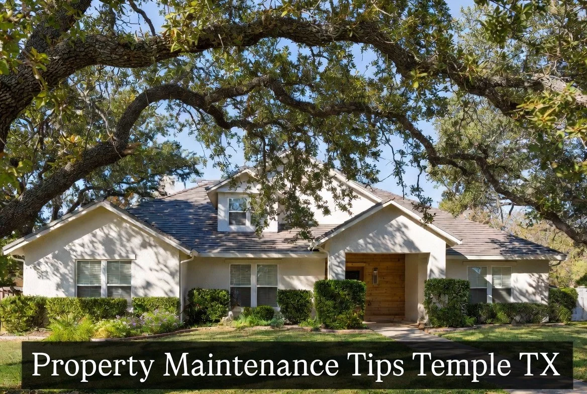 5 Essential Property Maintenance Tips for Temple, TX Homeowners &amp; Businesses in 2026