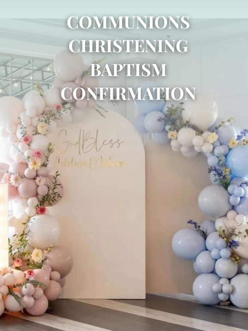 FIRST COMMUNION BALLOONS, CHRISTENING BACKDROP, BAPTISM PARTY DECOR
