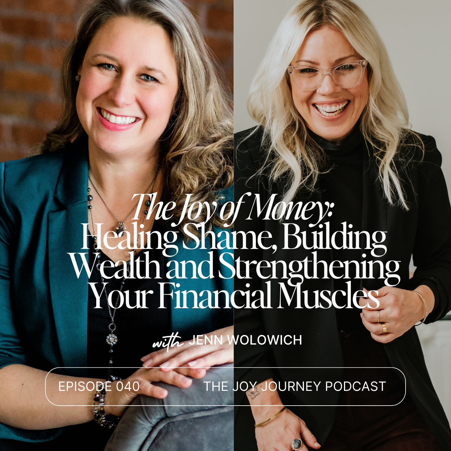 40. The Joy of Money: Healing Shame, Building Wealth and Strengthening Your Financial Muscles