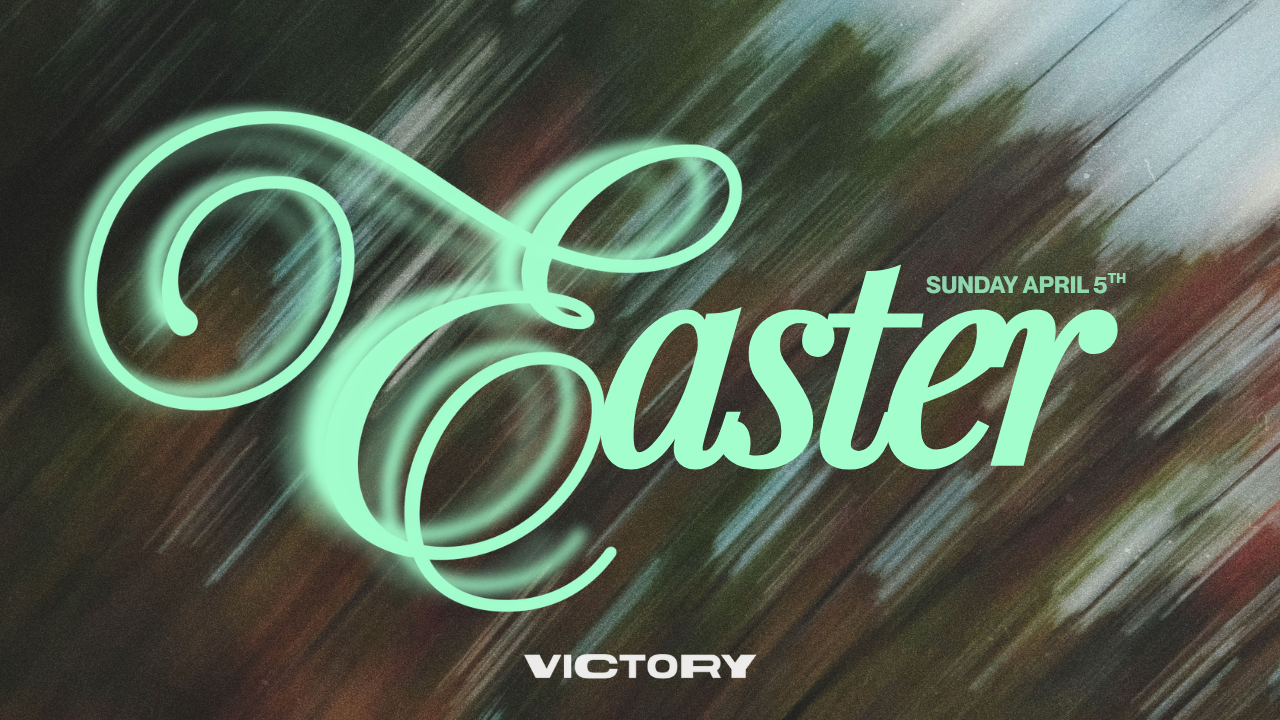 Easter greeting card with neon green script reading 'Easter' and smaller text 'Sunday April 5th' over a blurred background. The word 'VICTORY' is at the bottom.