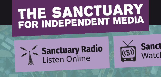 Part of a promotional poster for The Sanctuary for Independent Media, mentioning Sanctuary Radio with online listening and Sanctuary TV with a TV icon.