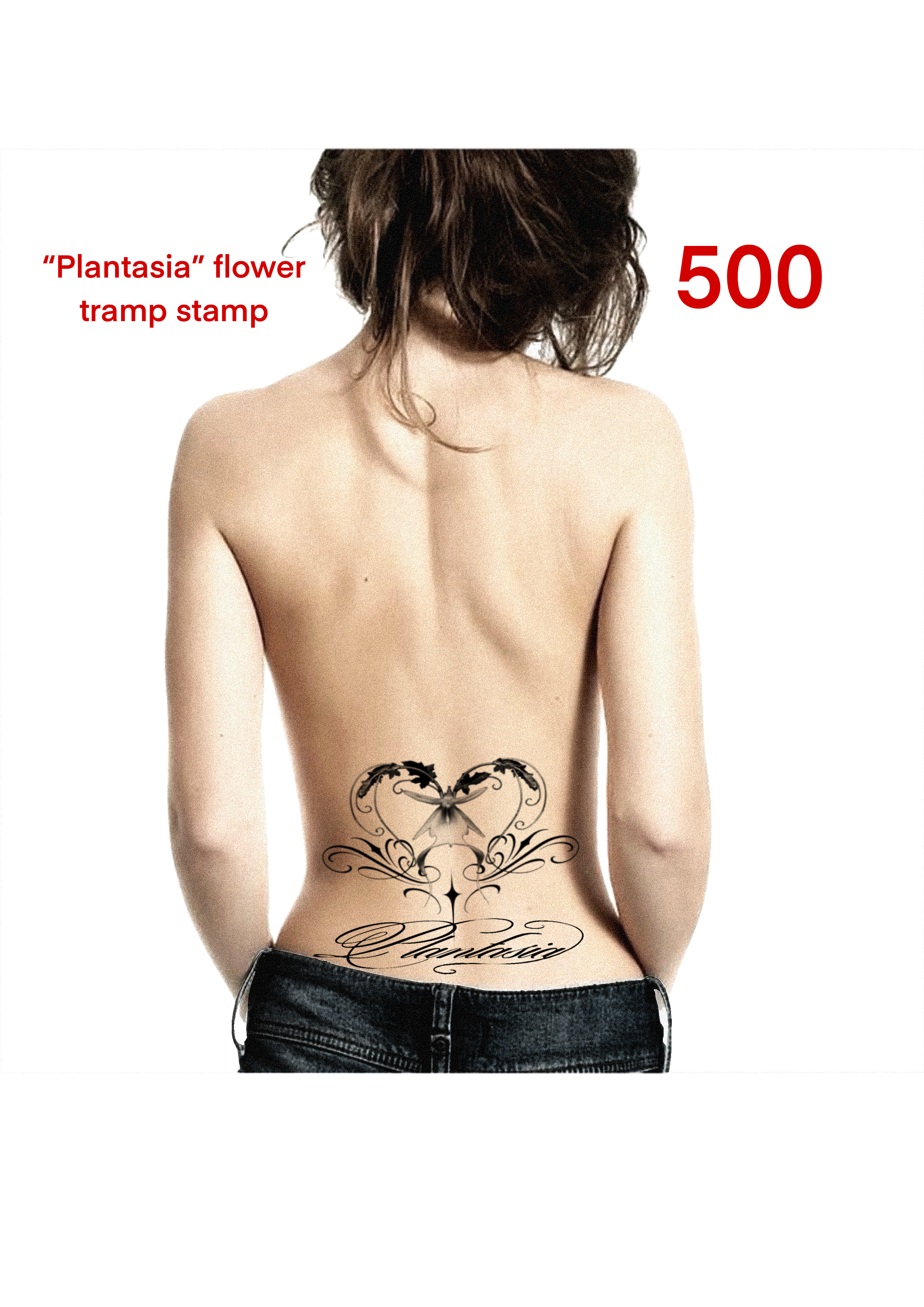 Back of a woman with a tattoo of a heart, wings, and the word 'Charmed'; she is shirtless, wearing jeans; there is text indicating a 'Plantasia' flower tramp stamp, and the number 500.