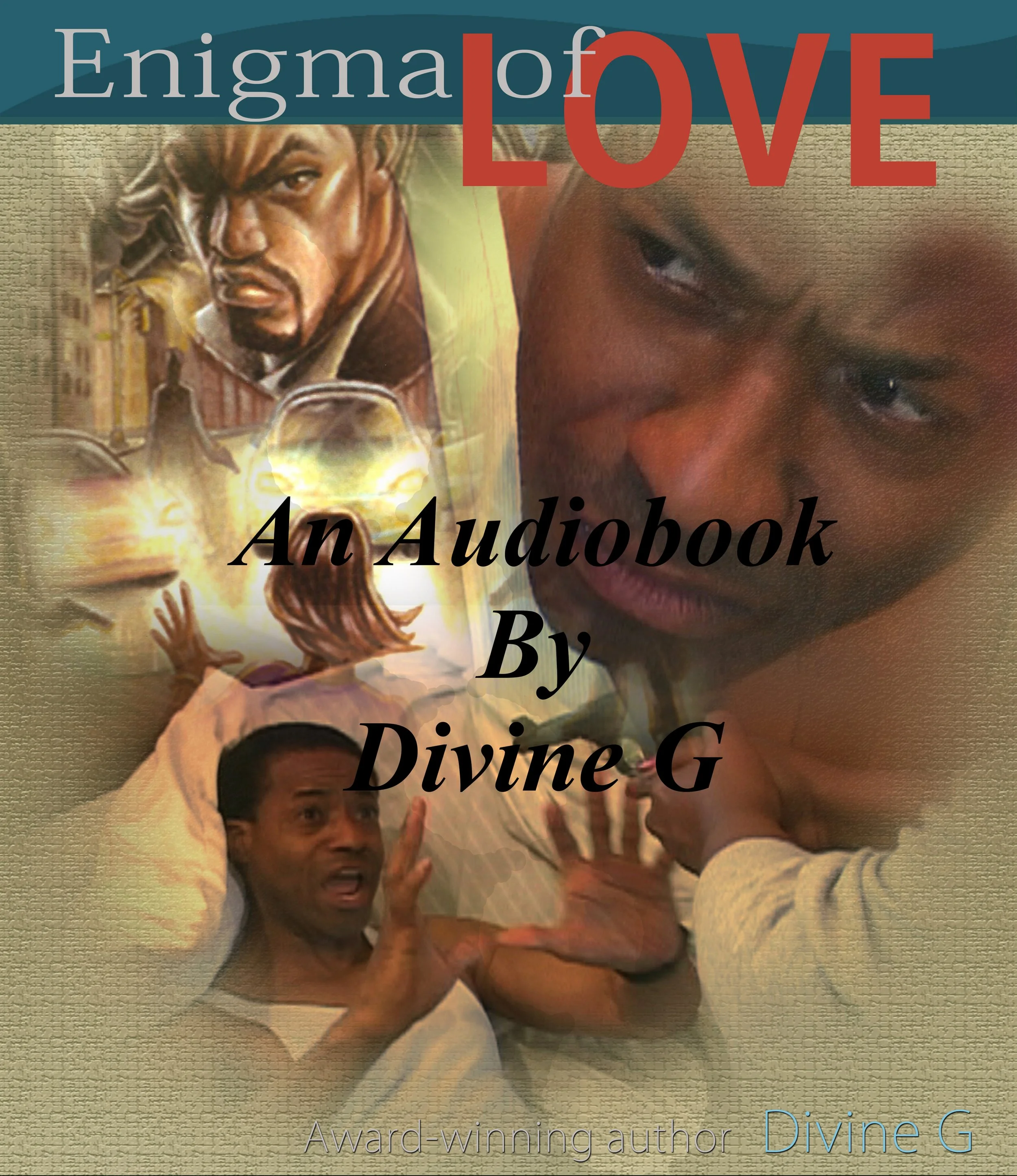 Book cover titled 'Enigma of LOVE' with images of a woman and a man. The woman has braided hair and a serious expression, while the man is smiling and pointing upward. The subtitle reads 'An Audiobook by Divine G' and there is a phrase at the bottom stating 'Award-winning author Divine G'.