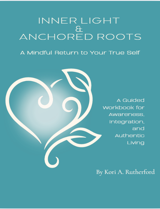 Inner Light & Anchored Roots: A Mindful Return to Your True Self