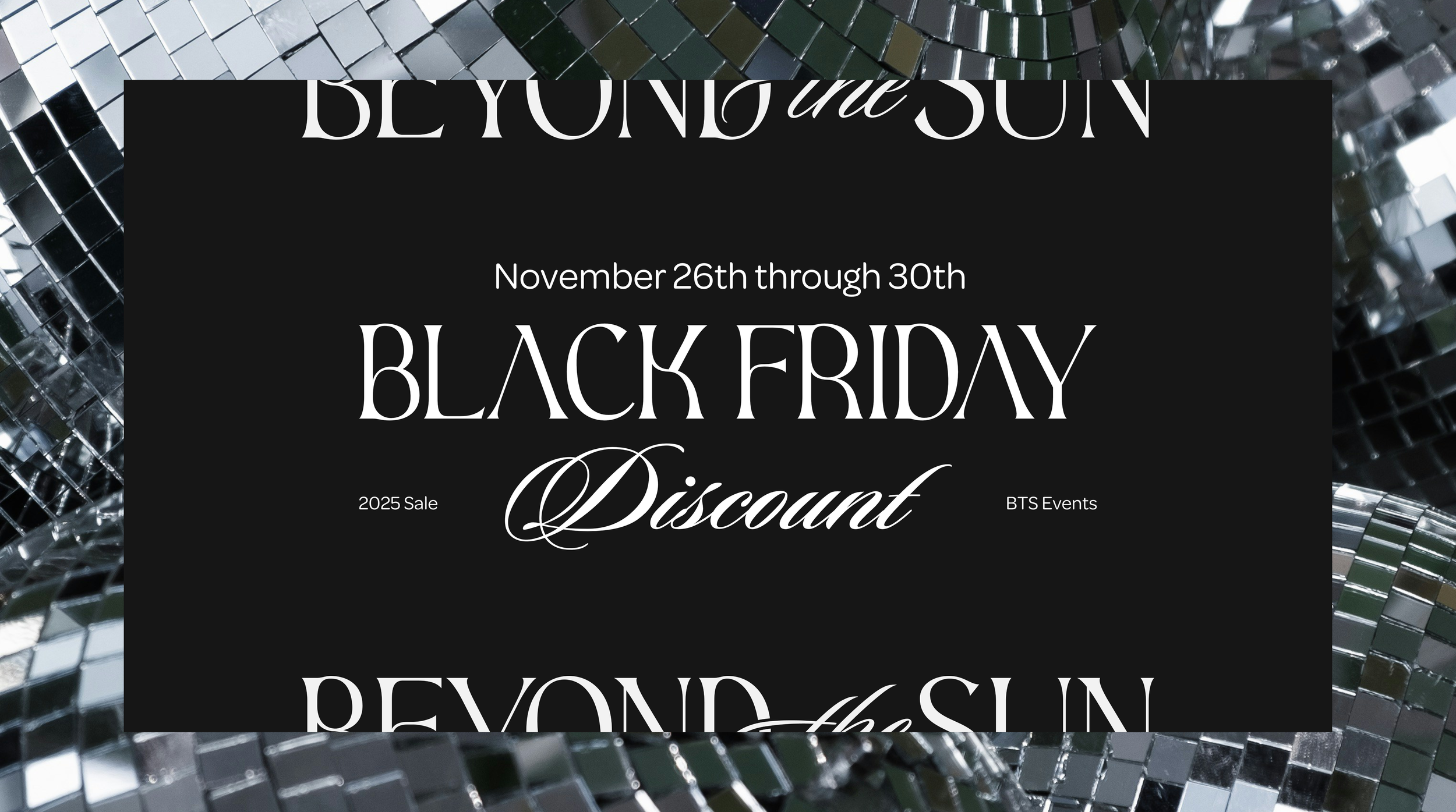 Black Friday Discount 2025 | Beyond the Sun Events