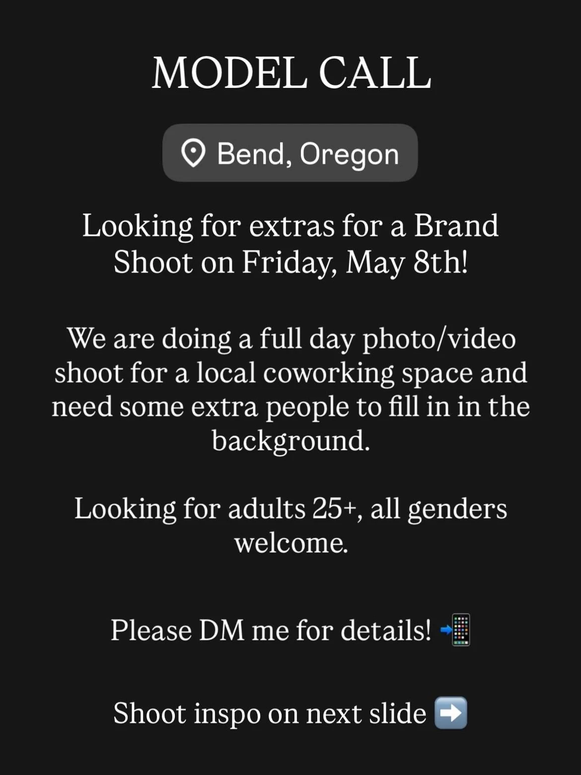 MODEL CALL 📸 Looking for extras for a Brand Shoot in Bend, Oregon on Friday, May 8th! We are doing a full day photo/video shoot for a local coworking office space &amp; need some extra people to fill in in the background. Looking for adults, 25+, al