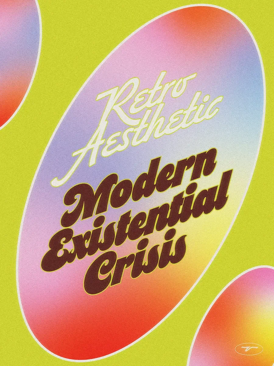  Illustration avec formes années 70 vertes et dégradé, typographie marron et blanc "Retro Aesthetic Modern Existential Crisis", style graphique et rétro. 