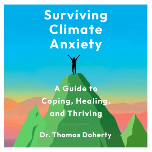 a colorful book title of surviving climate anxiety by dr. thomas doherty