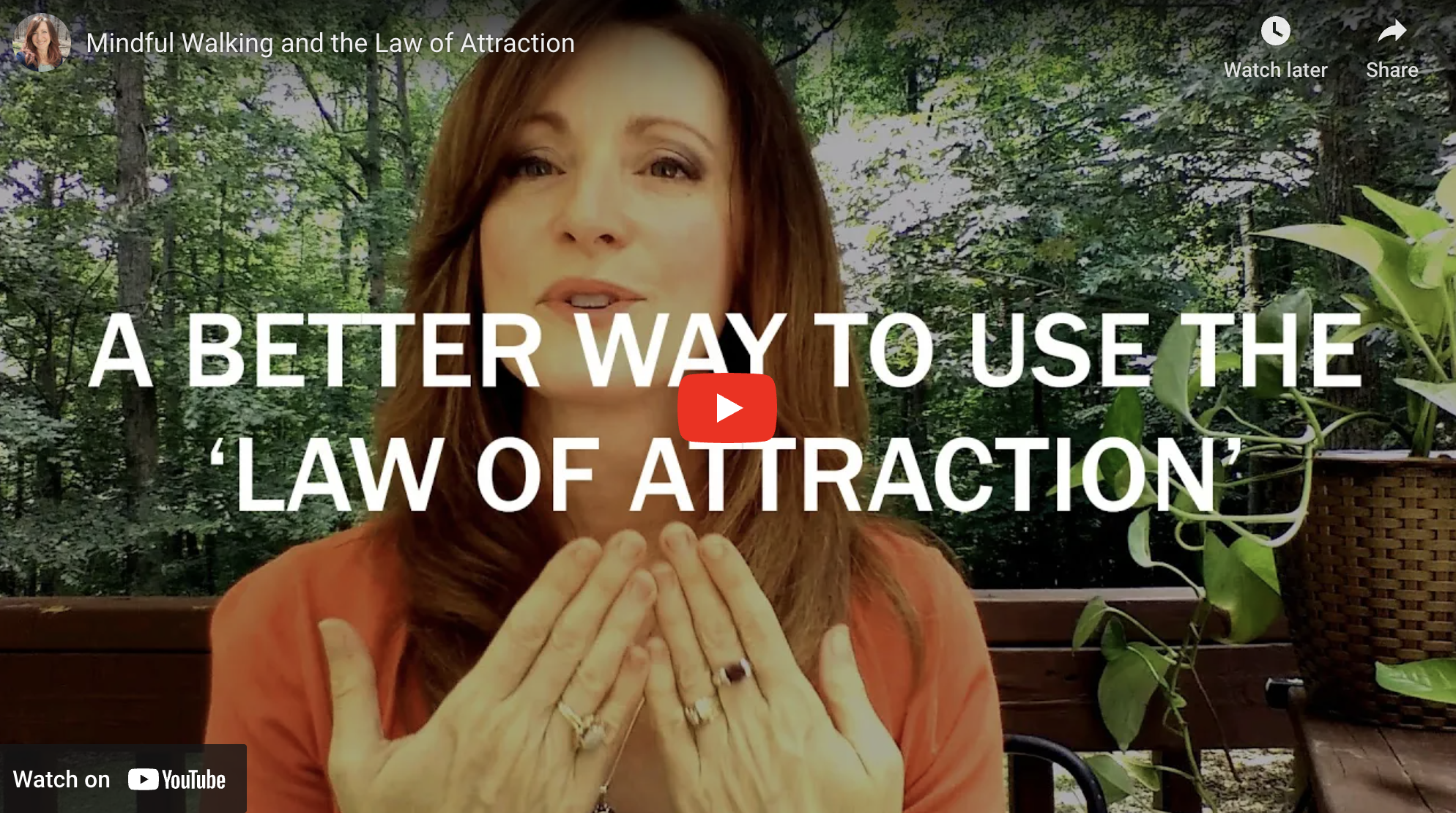 The Law of Attraction and Mindful Walking