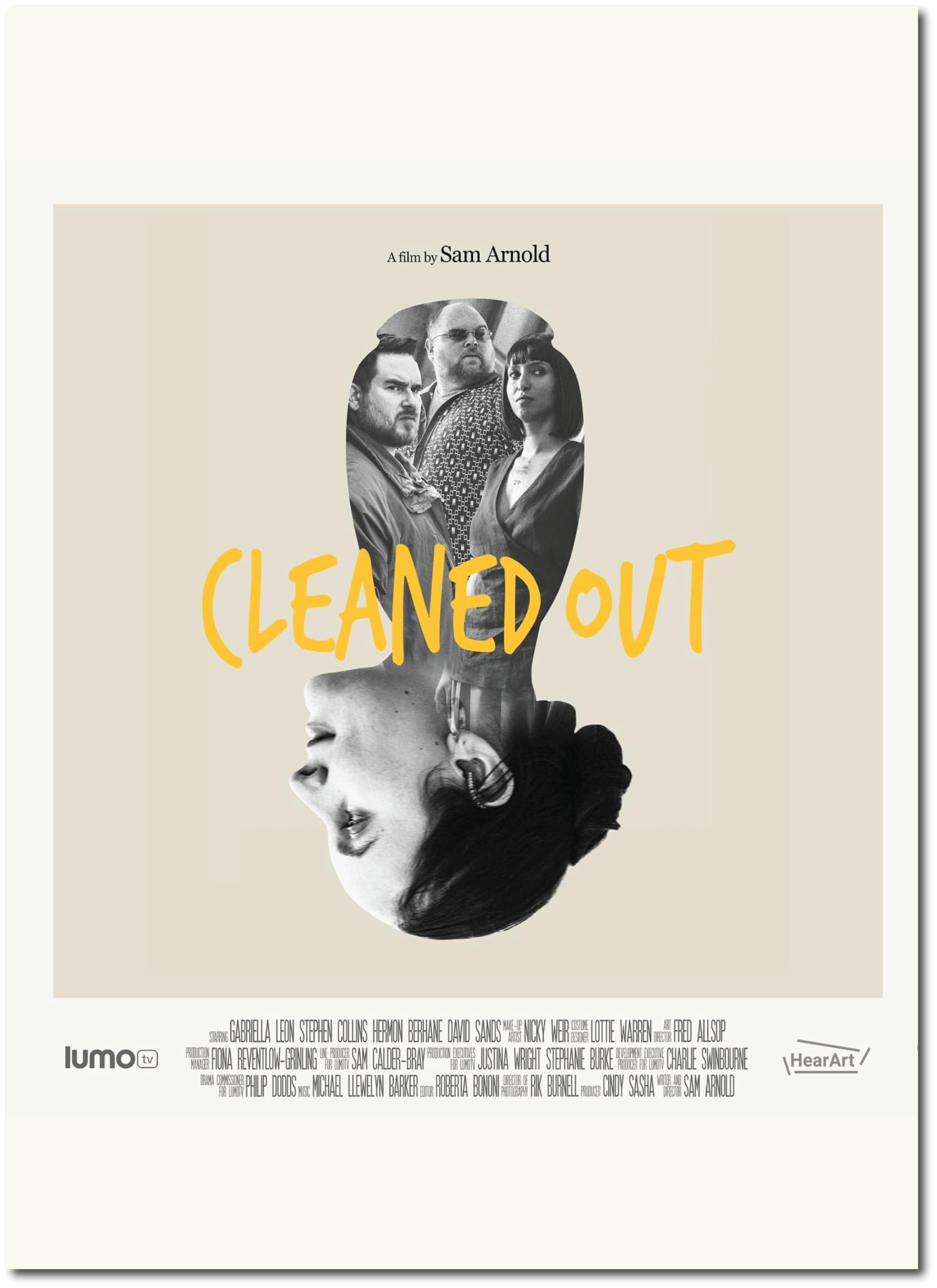 The poster for the film 'Cleaned Out' directed by Sam Arnold features a black-and-white collage of three characters, with the main female character's face upside down at the bottom. The title 'CLEANED OUT' is written in large yellow letters across the collage. The poster includes credits and logos for production companies like 'lumo tv' and 'HearArt'.