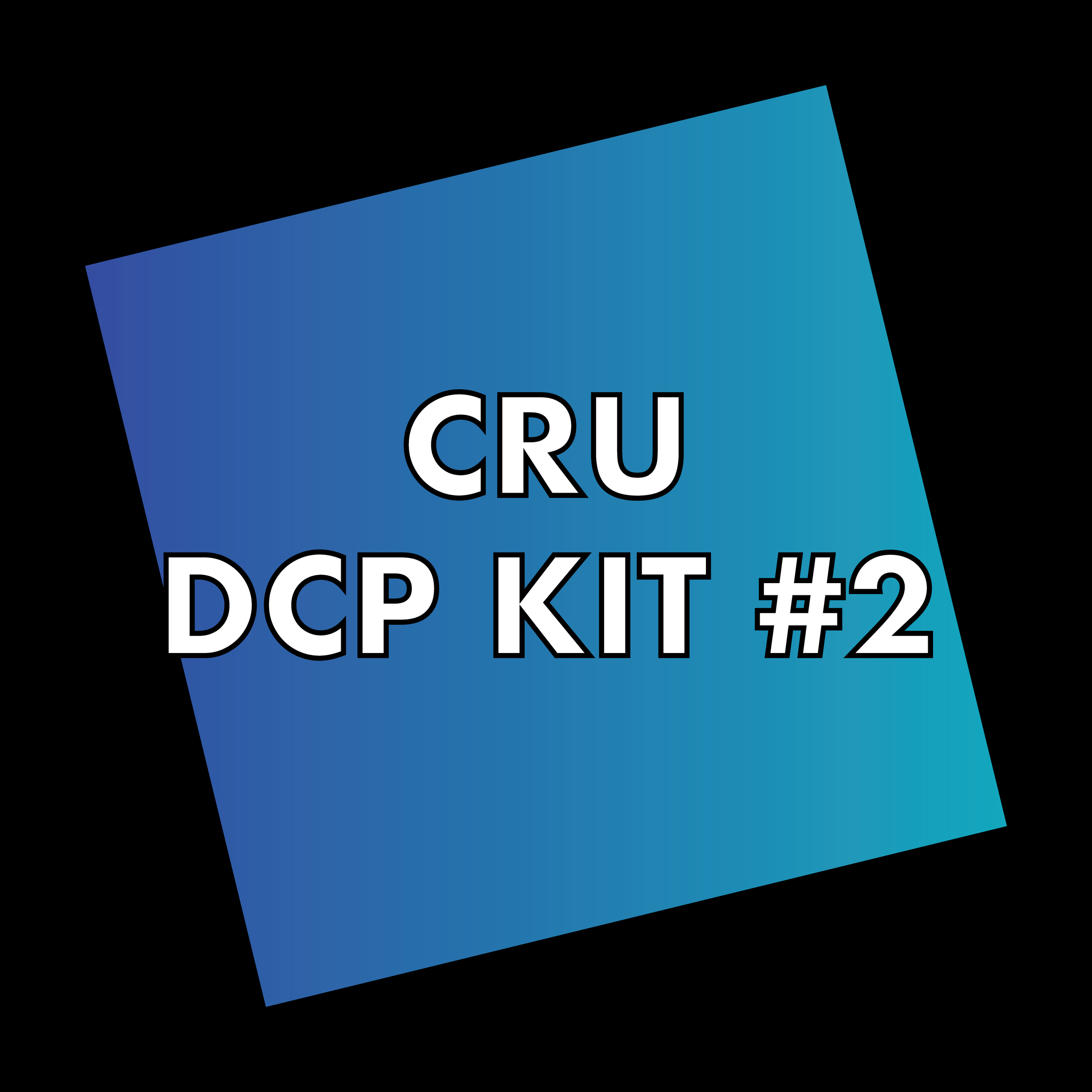 CRU DCP Kit #2