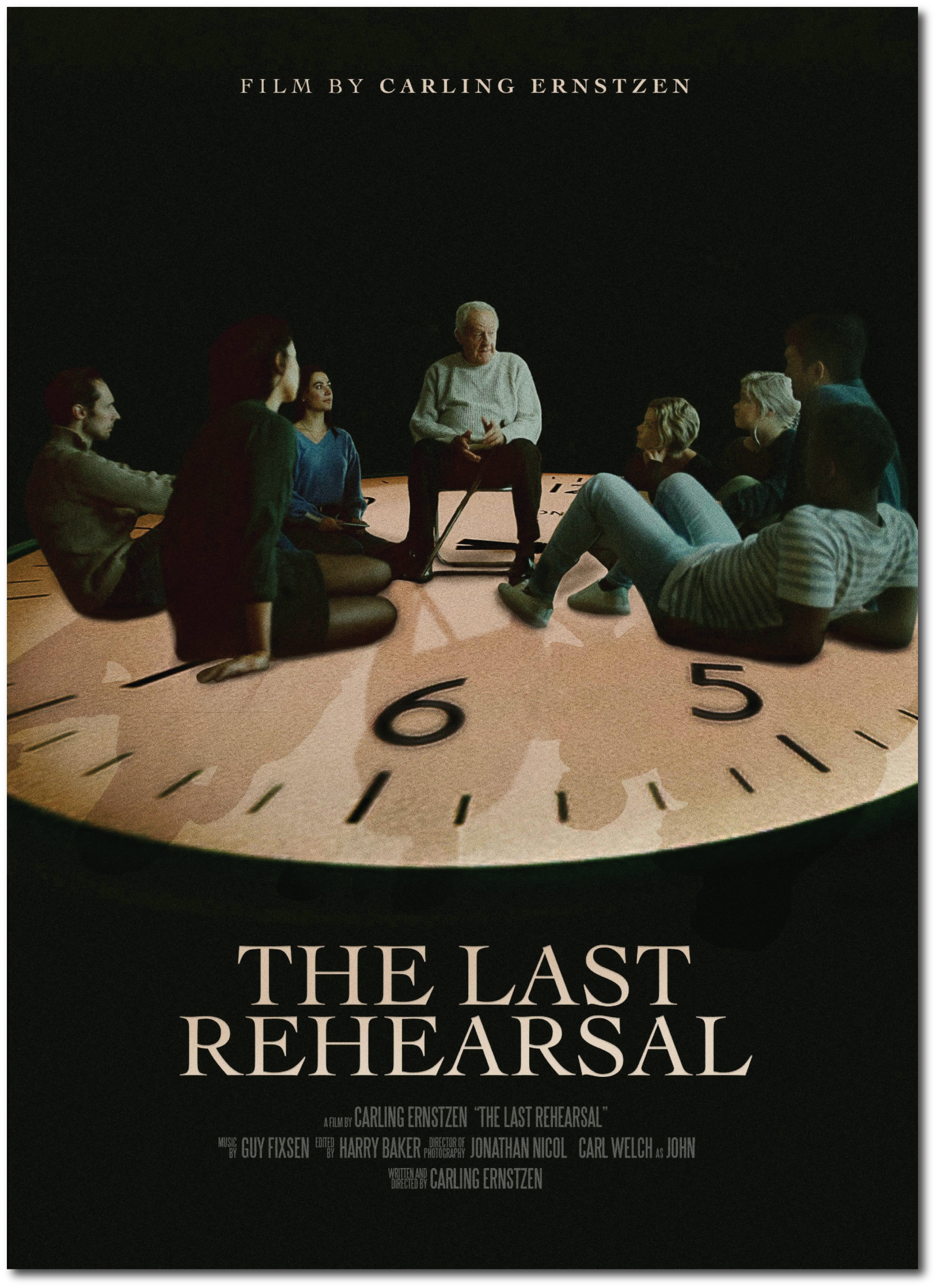 Movie poster for 'The Last Rehearsal' directed by Carling Ernstzen, featuring a scene with seven people sitting on the floor in a circle with a dark background, with the text 'Film by Carling Ernstzen' at the top.