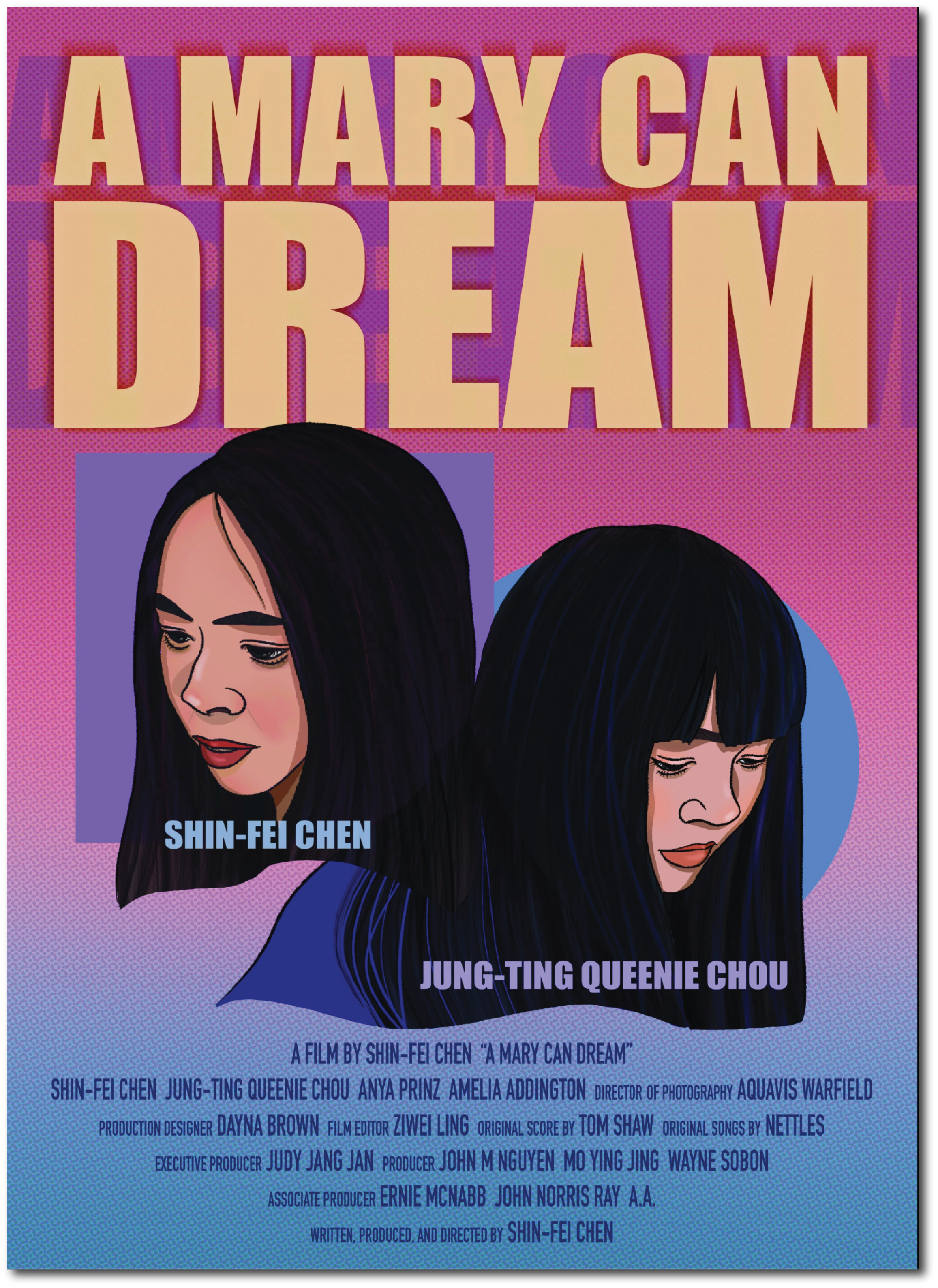 Poster for a film titled 'A Mary Can Dream' directed by Shin-Fei Chen, featuring illustrations of three women with dark hair and different expressions. The background has a pink and purple gradient with text in bold, large fonts.