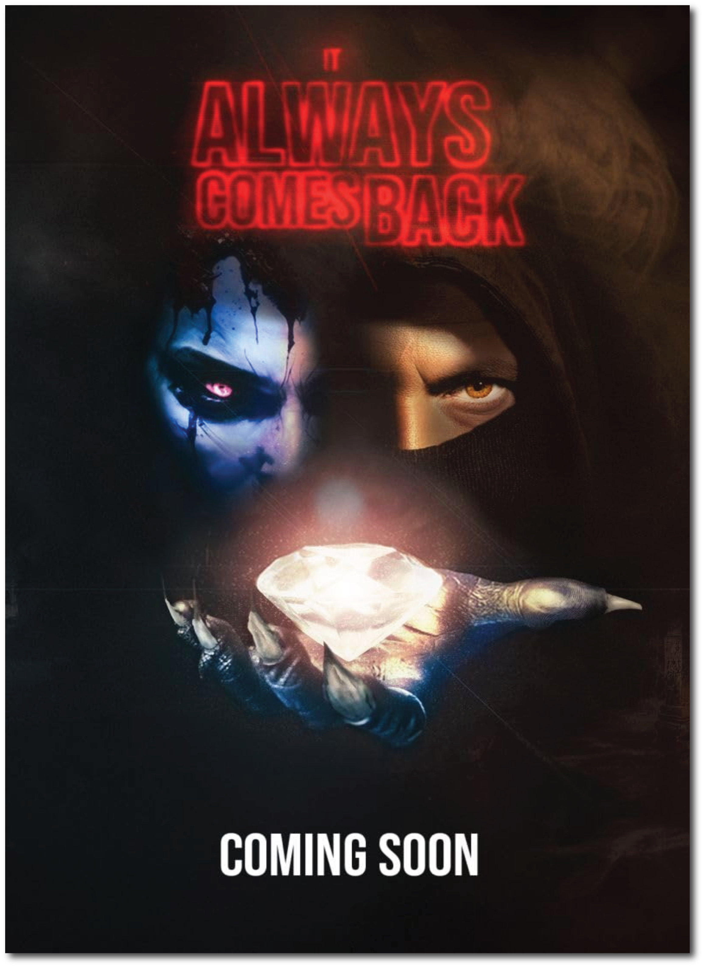 A movie poster featuring a partially masked woman with glowing, colorful makeup and a diamond held close to her face. The poster has red neon text that reads 'It's Always ComeBack' and includes the phrase 'Coming Soon' at the bottom.